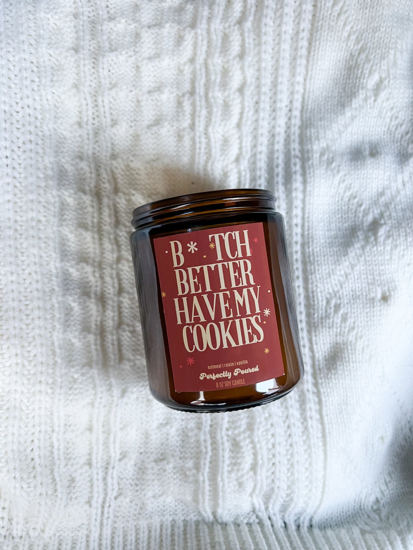 B*tch Better Have My Cookies